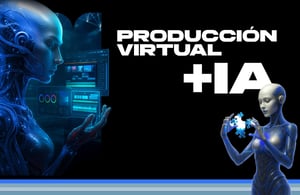 Descargable: Producción virtual + IA | HOF